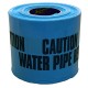 365metre roll Caution Water Pipe Below 